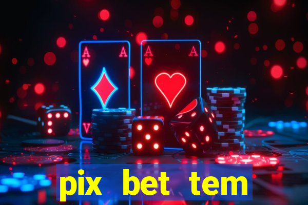pix bet tem pagamento antecipado